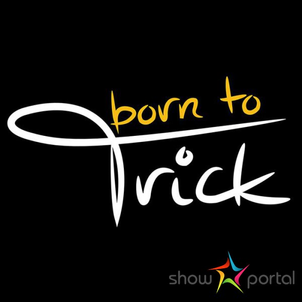 Born to Trick