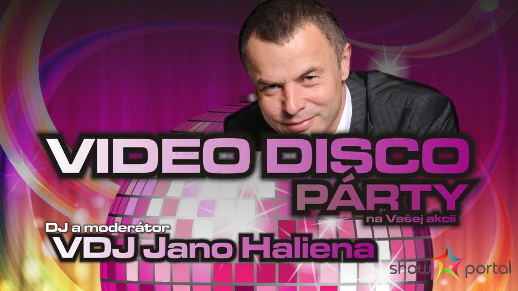 VDJ Ján HALIENA - videodiskotéky na kľúč - zážitok na ktorý sa nezabúda